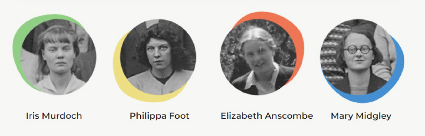 The Wartime Quartet of female philosophers Elizabeth Anscombe, Philippa Foot, Mary Midgley and Iris Murdoch.