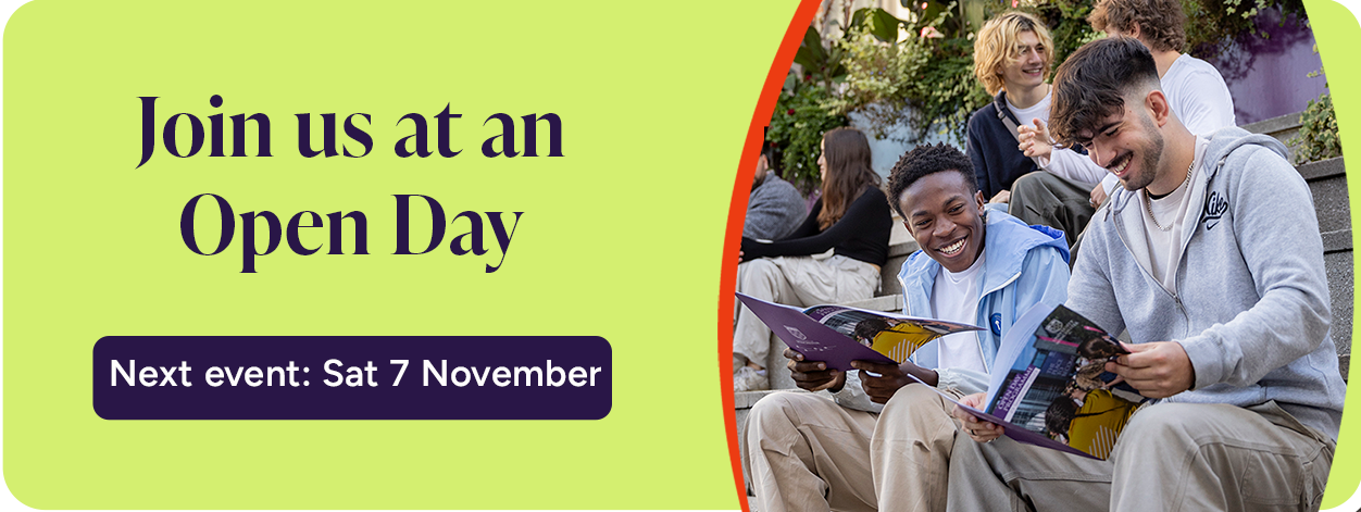 Visit us at and Open Day to find out more.