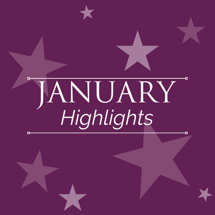 January Highlights