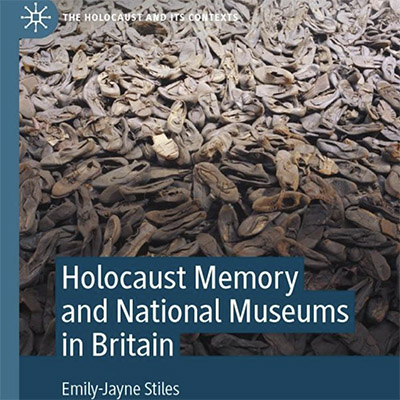 Book cover of Holocaust Memory and National Museums in Britain by Emily Stiles